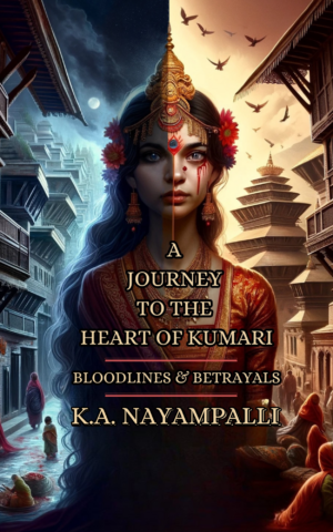 A Journey to the Heart of Kumari: Bloodlines and Betrayals